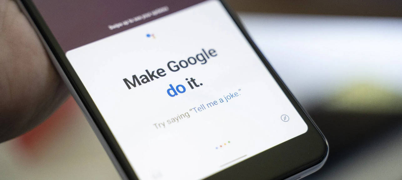 四川手机，‘Make Google do it’ 口号出现在谷歌智能助理中